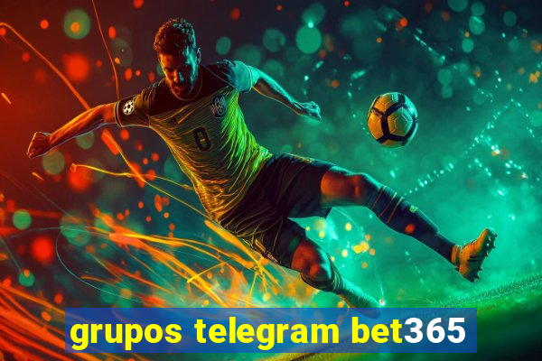 grupos telegram bet365